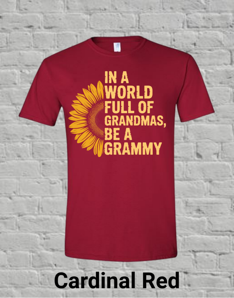 In A World Full Off Grandmas Be A Grammy