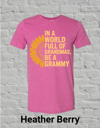 In A World Full Off Grandmas Be A Grammy