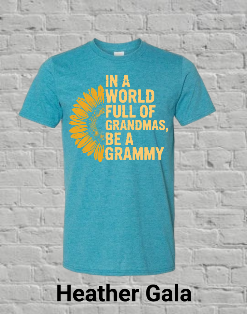 In A World Full Off Grandmas Be A Grammy