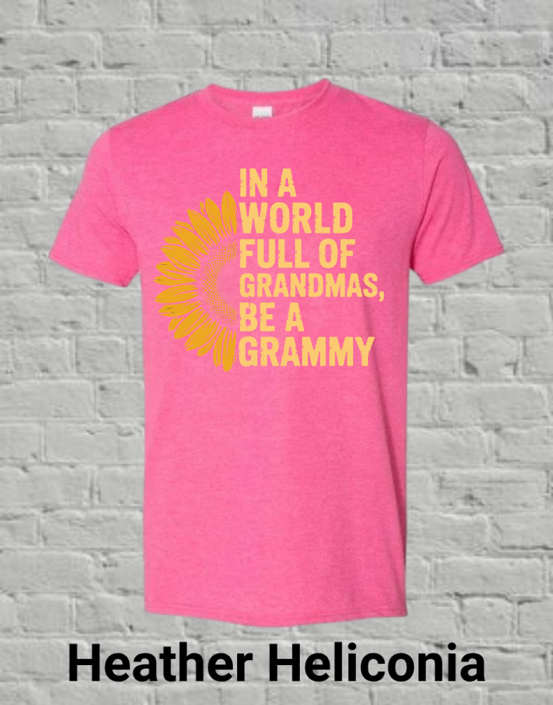 In A World Full Off Grandmas Be A Grammy