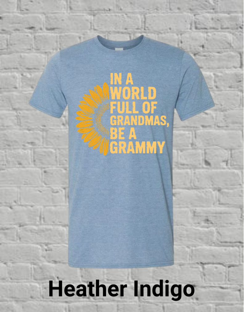 In A World Full Off Grandmas Be A Grammy
