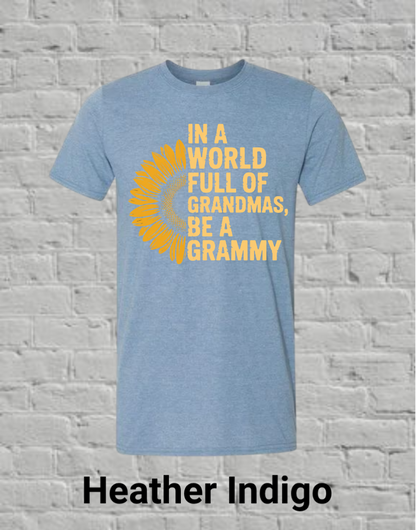 In A World Full Off Grandmas Be A Grammy