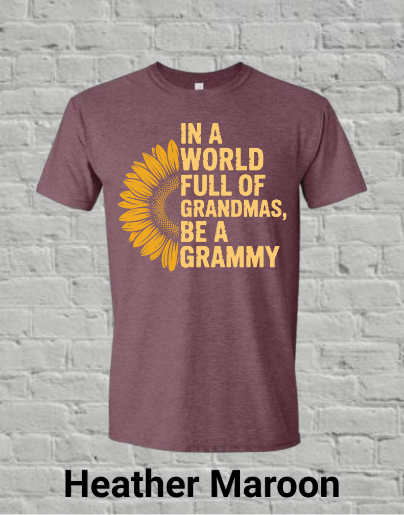 In A World Full Off Grandmas Be A Grammy