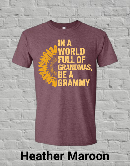 In A World Full Off Grandmas Be A Grammy
