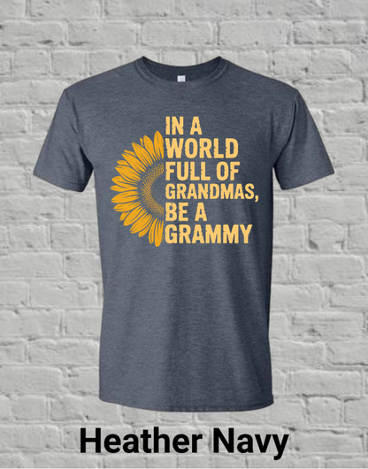 In A World Full Off Grandmas Be A Grammy