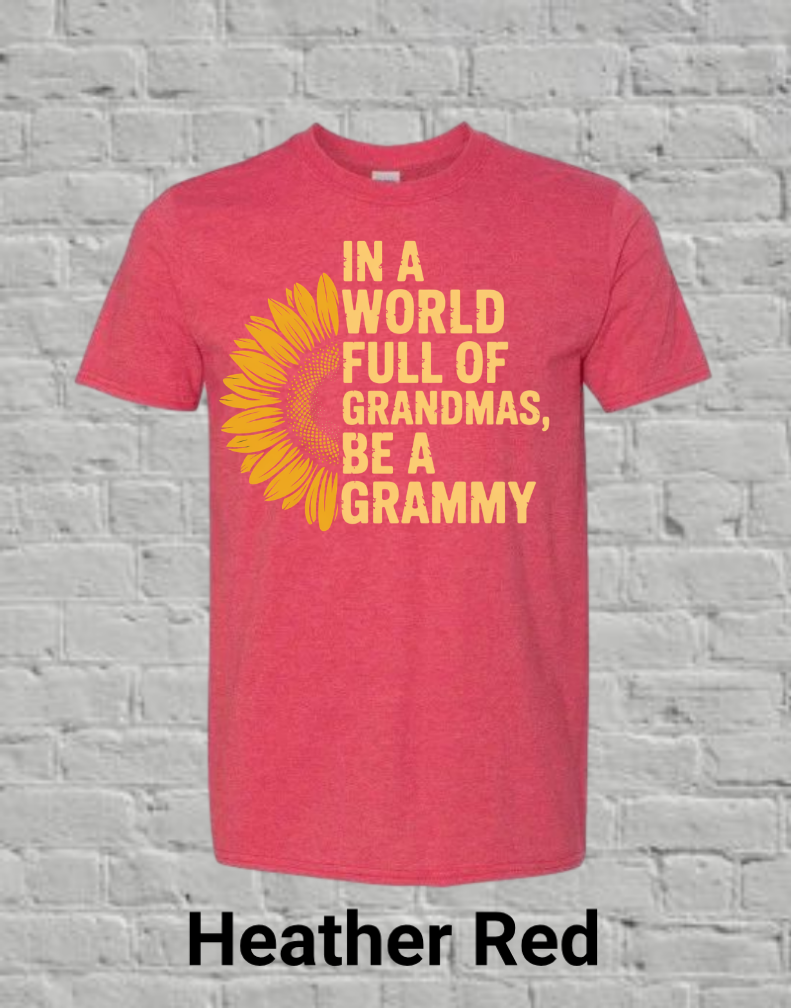 In A World Full Off Grandmas Be A Grammy