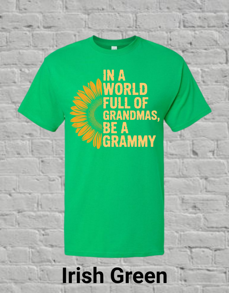 In A World Full Off Grandmas Be A Grammy