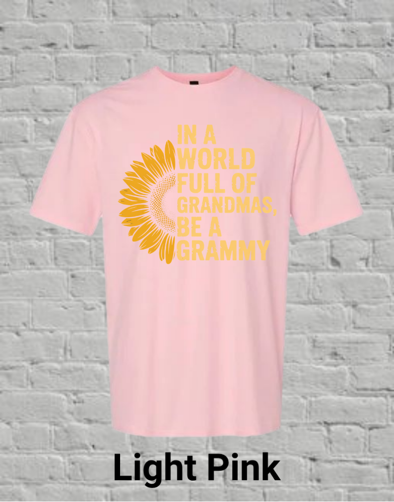 In A World Full Off Grandmas Be A Grammy