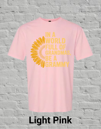 In A World Full Off Grandmas Be A Grammy