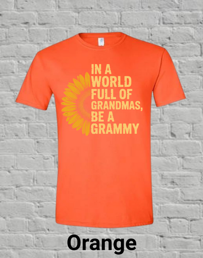 In A World Full Off Grandmas Be A Grammy