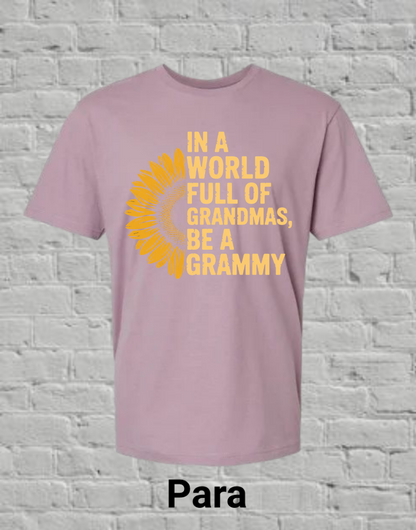 In A World Full Off Grandmas Be A Grammy
