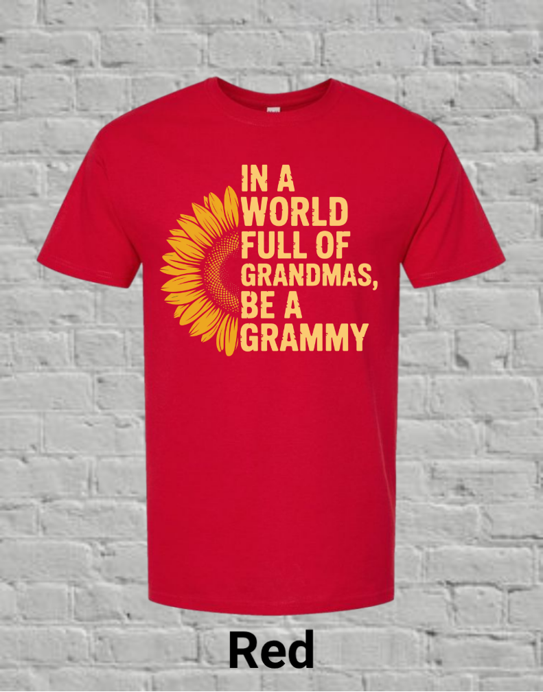 In A World Full Off Grandmas Be A Grammy