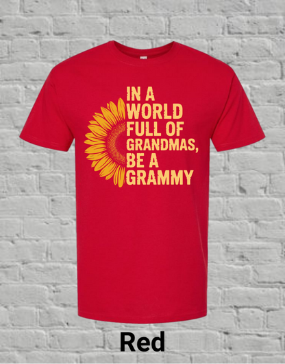 In A World Full Off Grandmas Be A Grammy