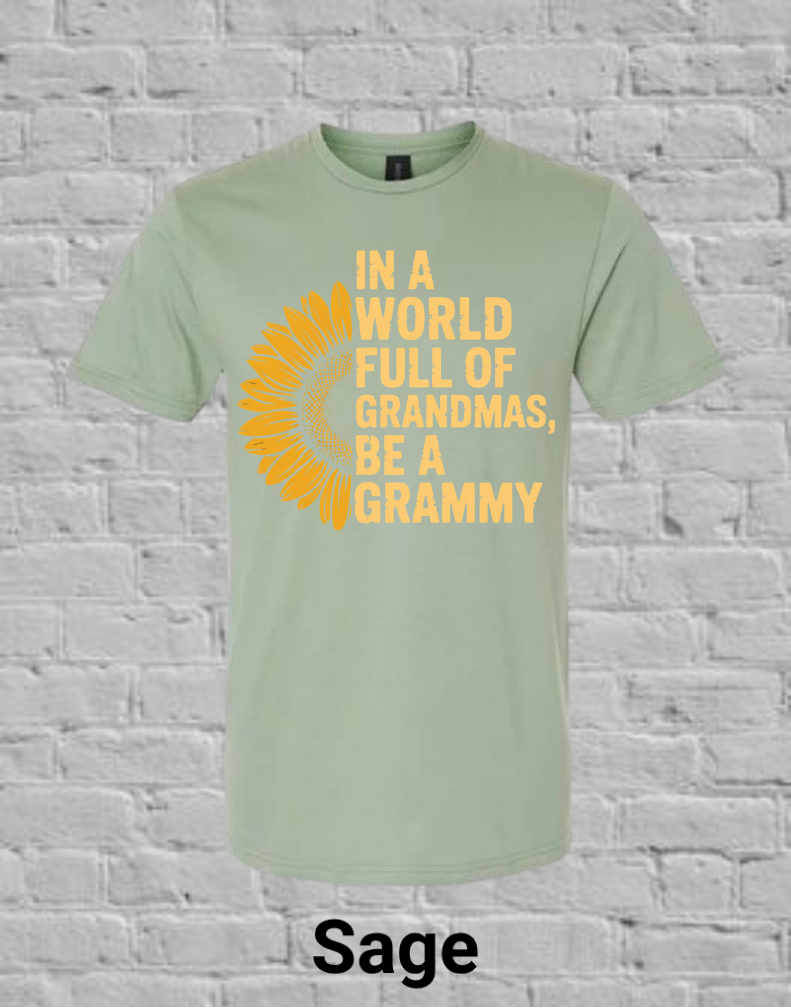 In A World Full Off Grandmas Be A Grammy