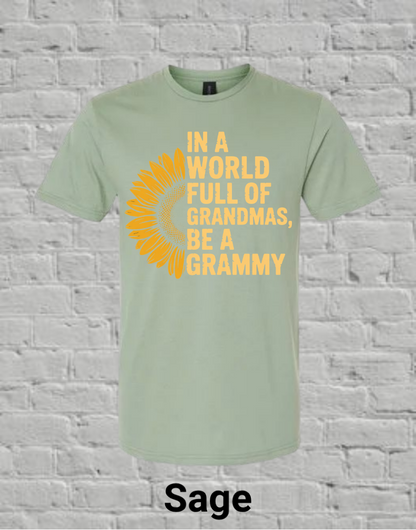 In A World Full Off Grandmas Be A Grammy