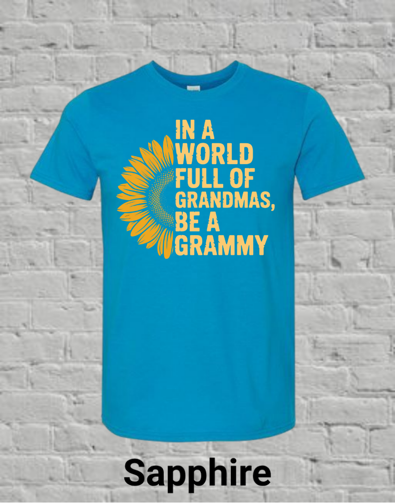 In A World Full Off Grandmas Be A Grammy