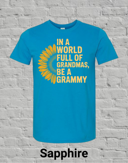 In A World Full Off Grandmas Be A Grammy