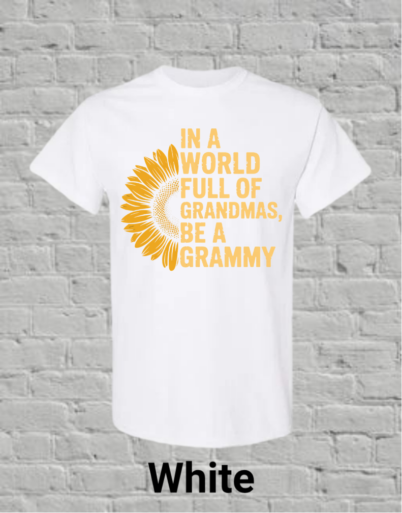 In A World Full Off Grandmas Be A Grammy