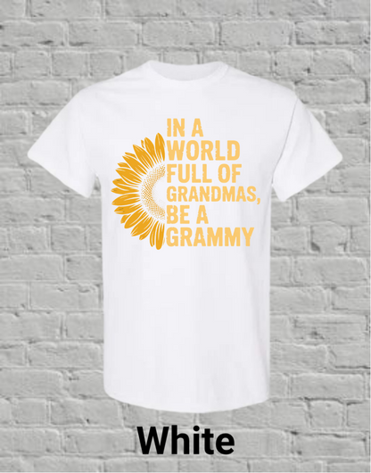 In A World Full Off Grandmas Be A Grammy