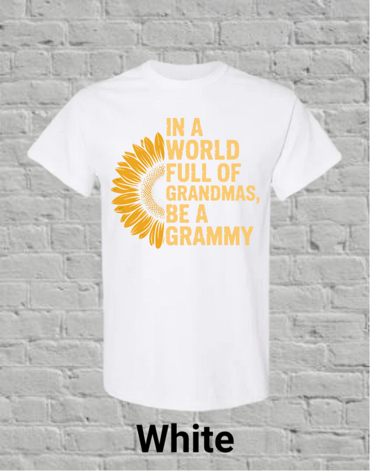 In A World Full Off Grandmas Be A Grammy