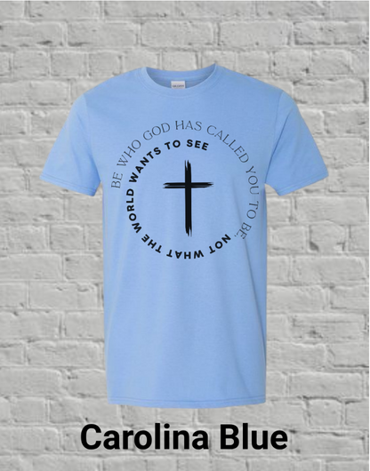 Be Who God Calls You To Be
