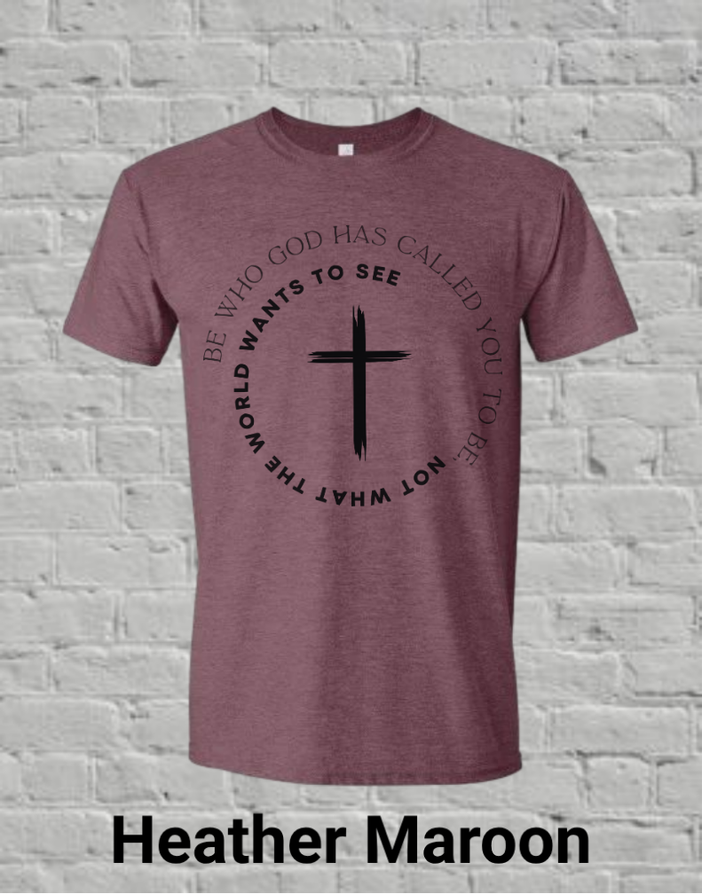 Be Who God Calls You To Be
