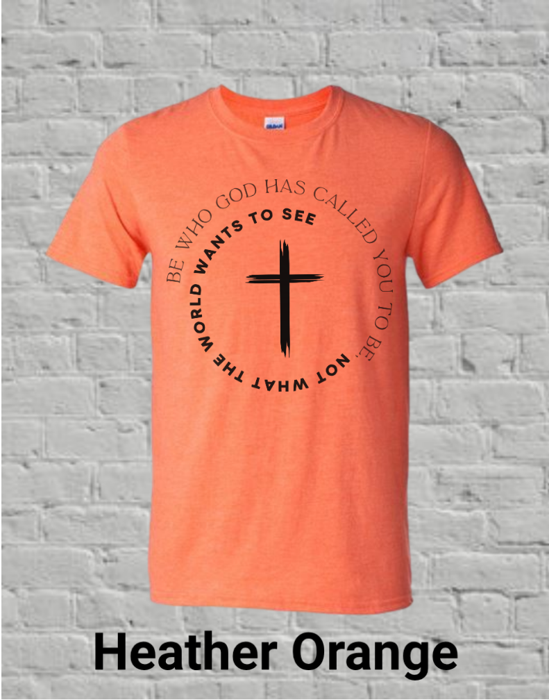 Be Who God Calls You To Be