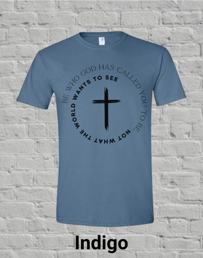 Be Who God Calls You To Be
