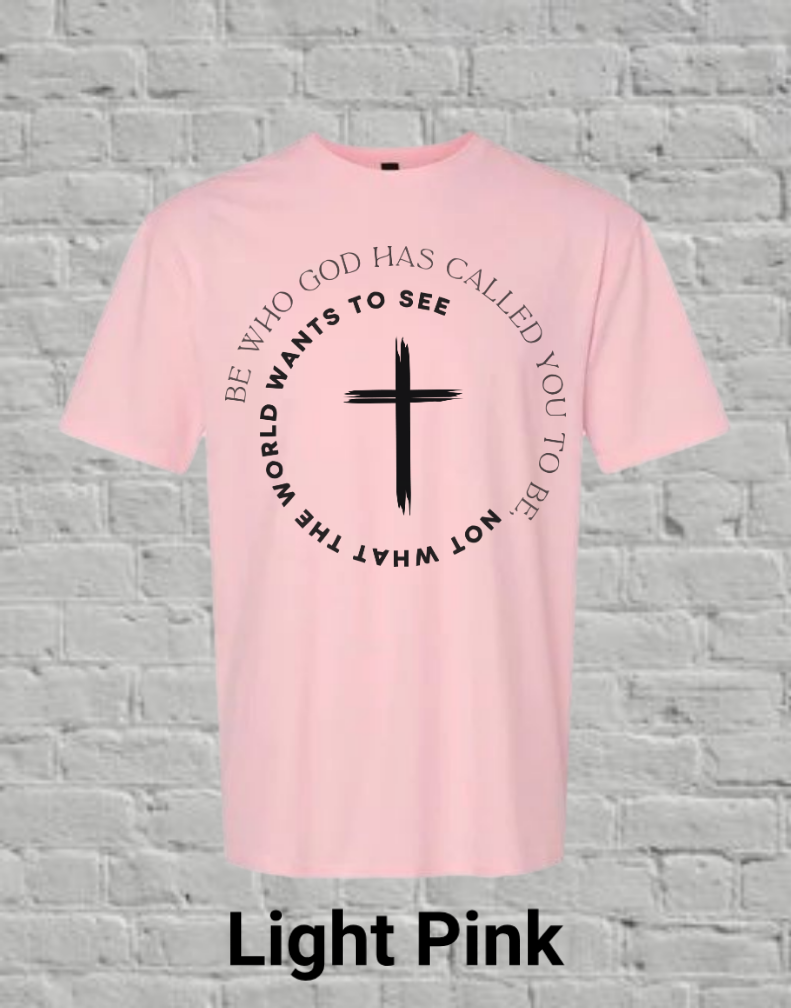 Be Who God Calls You To Be