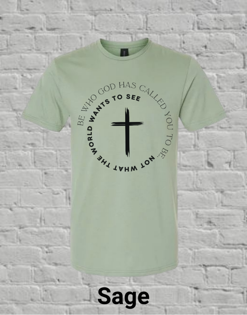 Be Who God Calls You To Be