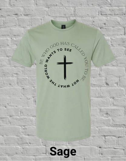 Be Who God Calls You To Be
