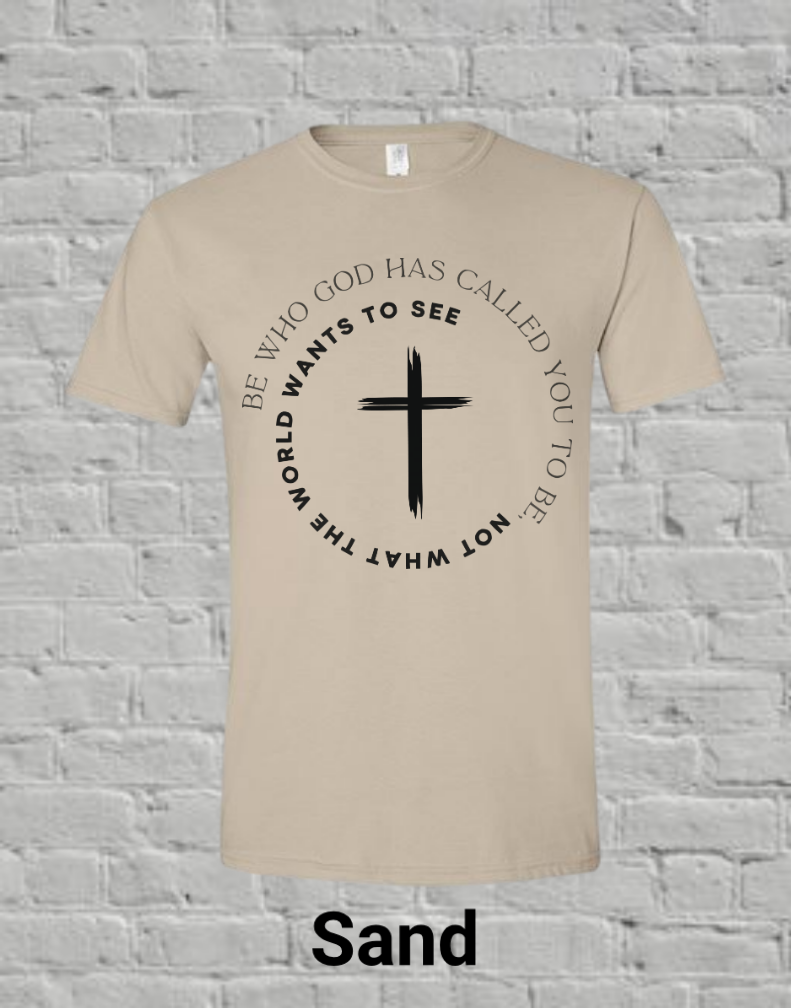 Be Who God Calls You To Be