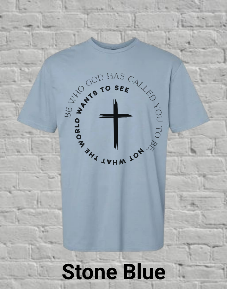 Be Who God Calls You To Be