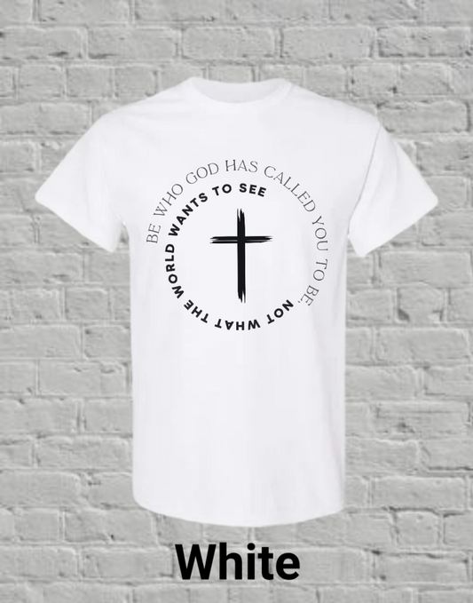 Be Who God Calls You To Be