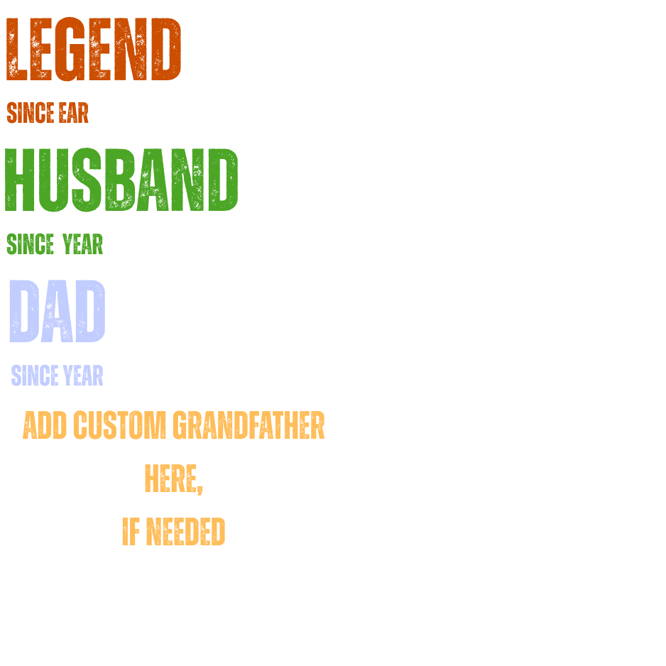 CUTOMIZABLE Legend, Husband, and Dad
