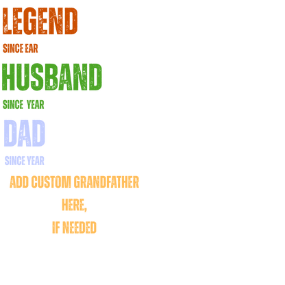 CUTOMIZABLE Legend, Husband, and Dad