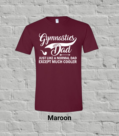 Gymnastics Dad But Much Cooler