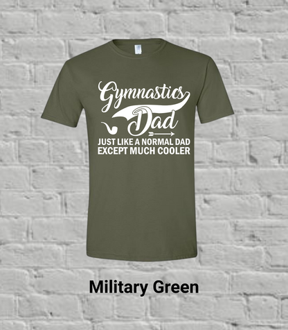 Gymnastics Dad But Much Cooler