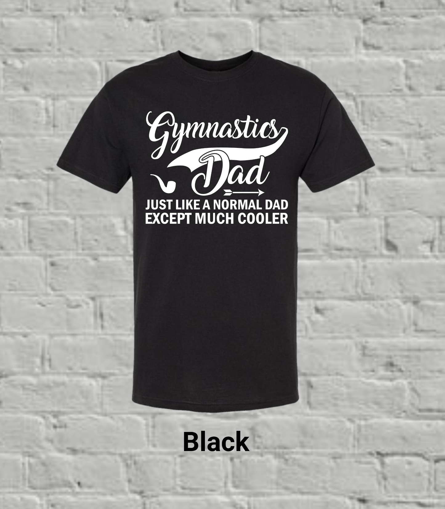 Gymnastics Dad But Much Cooler