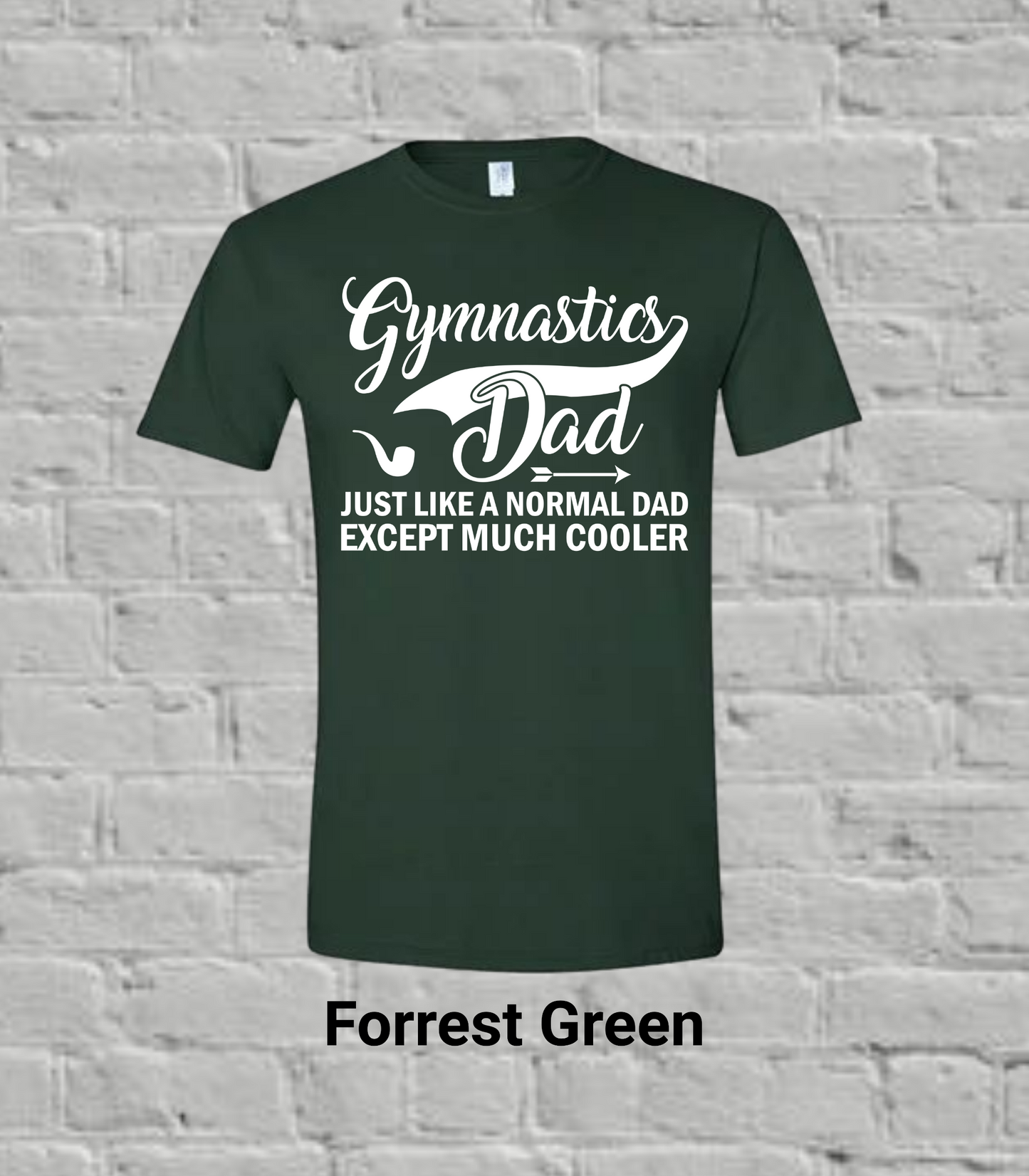 Gymnastics Dad But Much Cooler
