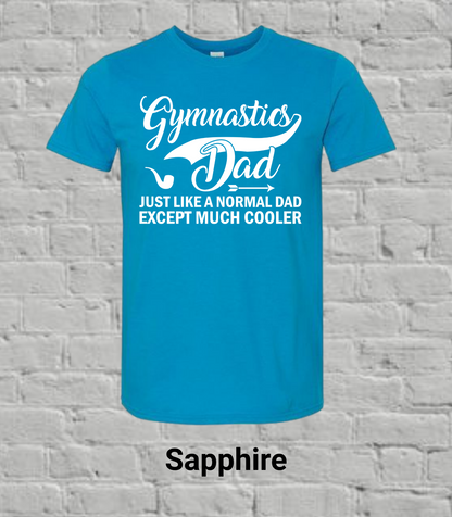 Gymnastics Dad But Much Cooler