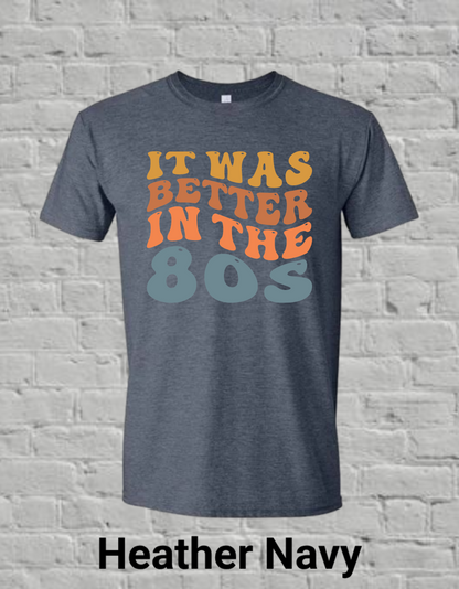 It Was Better In The 80's