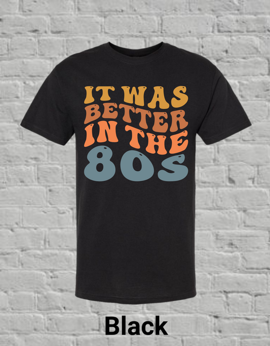 It Was Better In The 80's