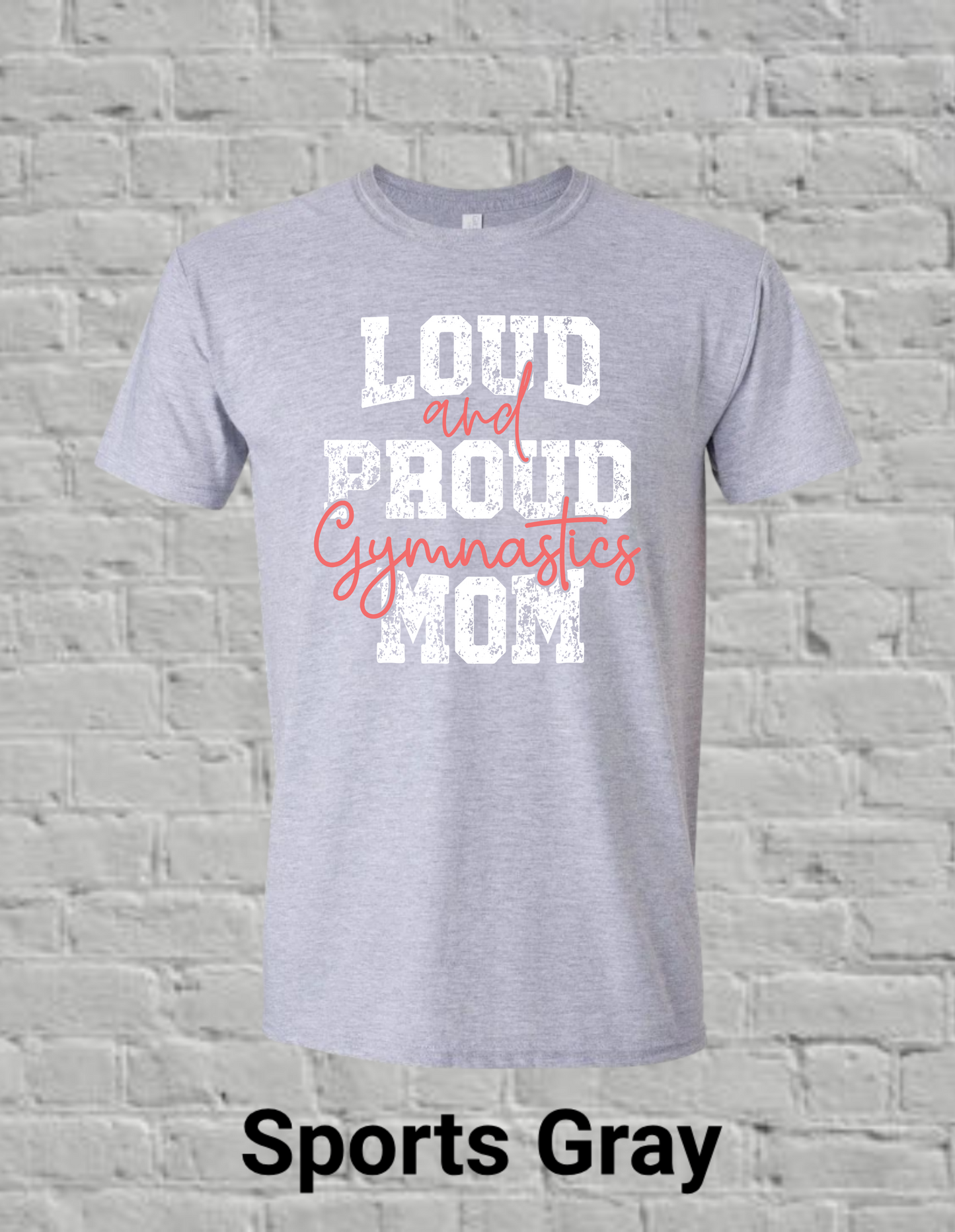 Loud And Proud Gymnastics Mom
