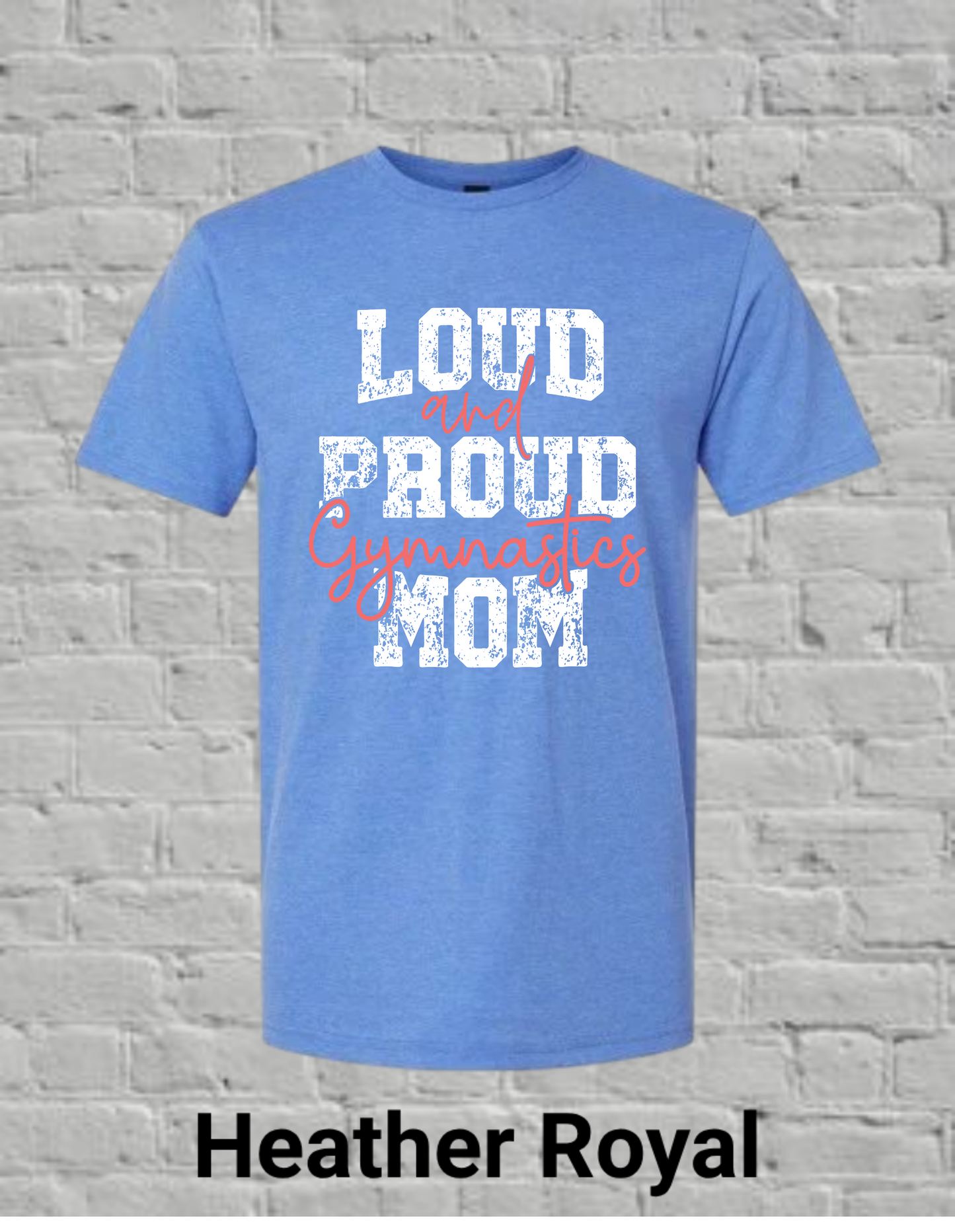 Loud And Proud Gymnastics Mom