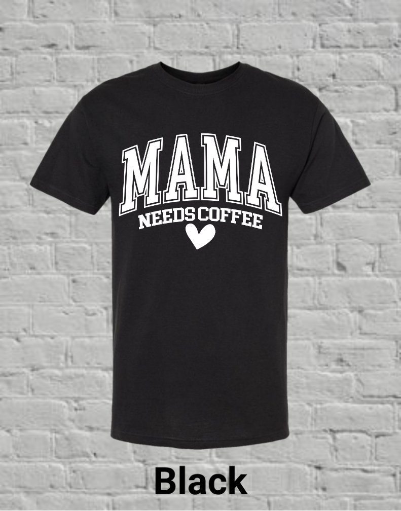 Mama Needs Coffee