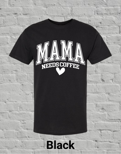 Mama Needs Coffee
