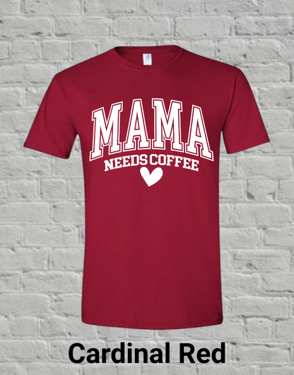Mama Needs Coffee