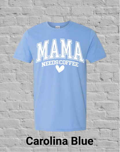 Mama Needs Coffee
