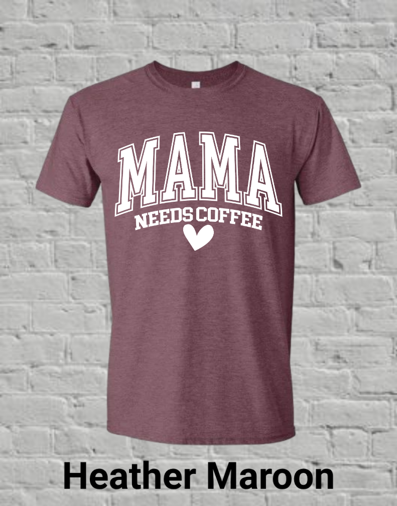 Mama Needs Coffee